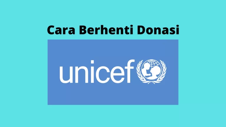 Cara Berhenti Donasi unicef