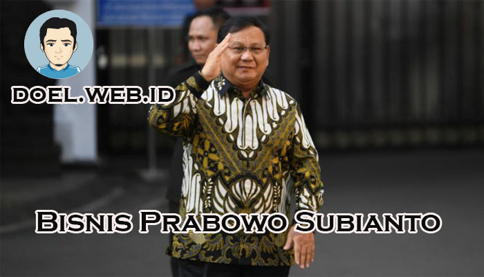Bisnis Prabowo Subianto