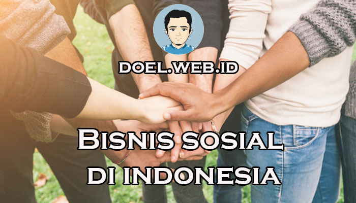 Bisnis sosial di indonesia