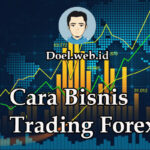 Cara Bisnis Trading Forex