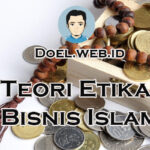 Teori Etika Bisnis Islam