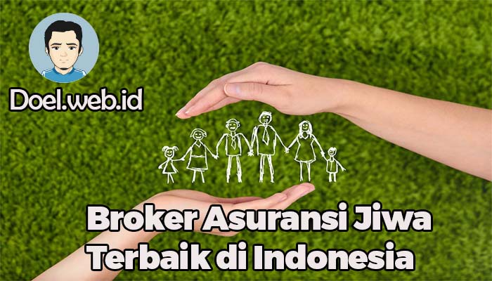 Broker Asuransi Jiwa Terbaik di Indonesia