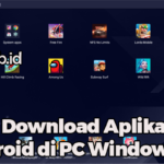 Cara Download Aplikasi Android di PC Windows 7
