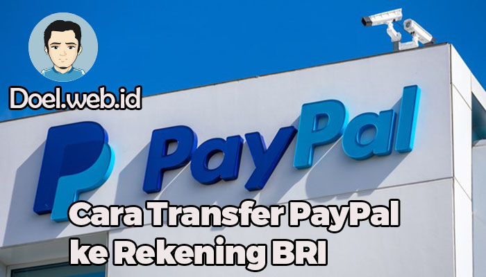 Cara Transfer PayPal ke Rekening BRI