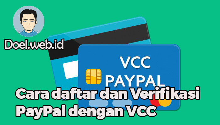 Cara daftar dan Verifikasi PayPal dengan VCC