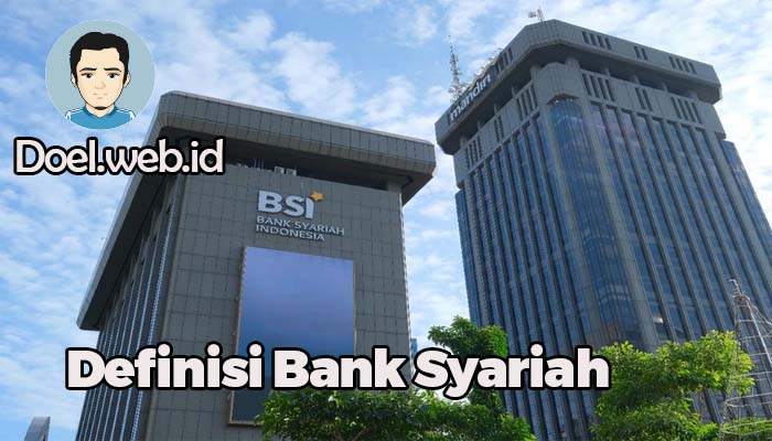 Definisi Bank Syariah