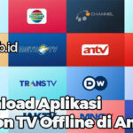 Download Aplikasi Nonton TV Offline di Android