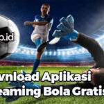 Download Aplikasi Streaming Bola Gratis