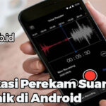 Aplikasi Perekam Suara Terbaik di Android