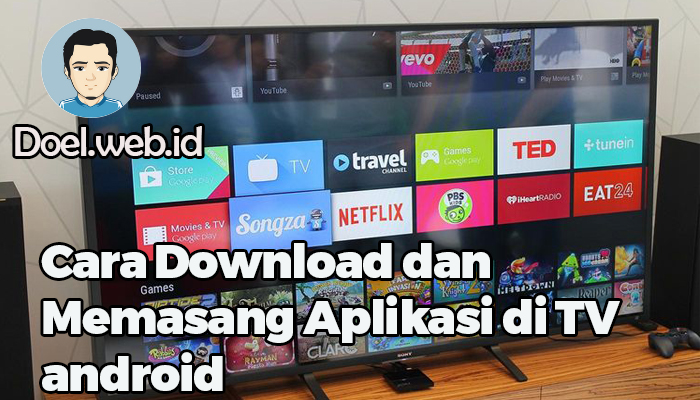 Cara Download Aplikasi di TV Android: Panduan Lengkap dan Terperinci