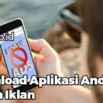 Download Aplikasi Android Tanpa Iklan
