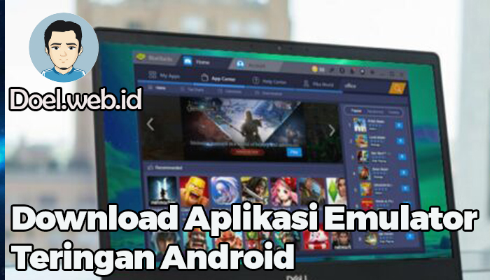 Download Aplikasi Emulator Teringan Android