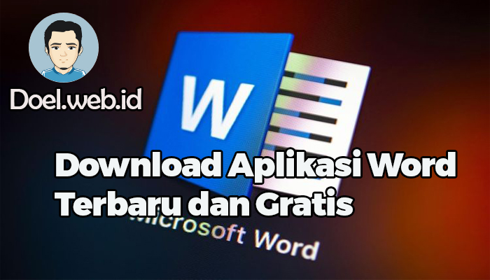 Download Aplikasi Word Terbaru dan Gratis