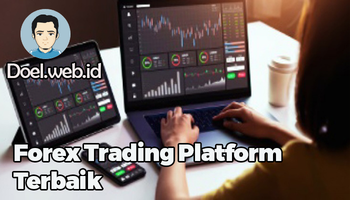 Forex Trading Platform Terbaik