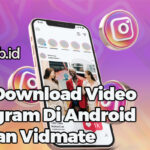 Cara Download Video Instagram Di Android Dengan Vidmate