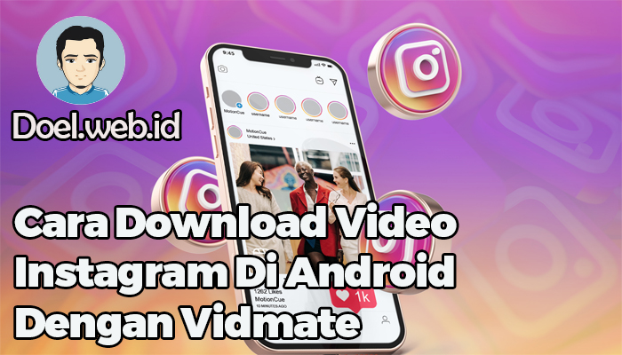 Cara Download Video Instagram Di Android Dengan Vidmate