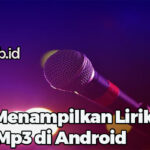 Cara Menampilkan Lirik Lagu Mp3 di Android