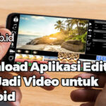 Download Aplikasi Edit Foto Jadi Video untuk Android