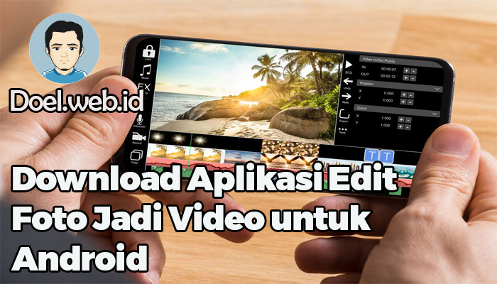 Download Aplikasi Edit Foto Jadi Video untuk Android