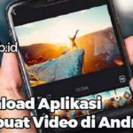 Download Aplikasi Membuat Video di Android