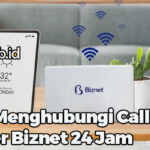 Cara Menghubungi Call Center Biznet 24 Jam