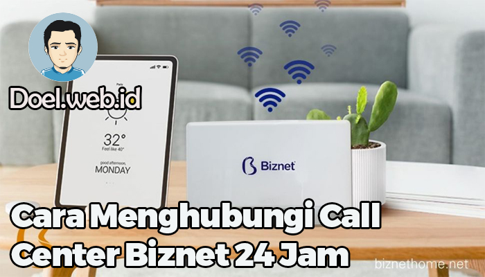 Cara Menghubungi Call Center Biznet 24 Jam