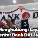 Cara Menghubungi Layanan Call Center Bank DKI 24 Jam
