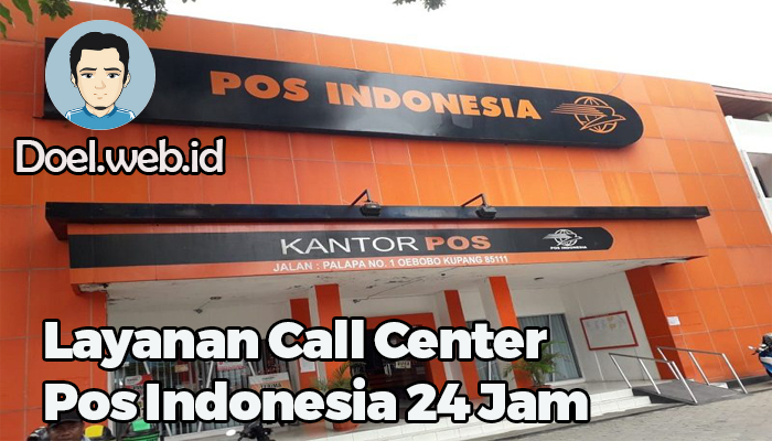 Layanan Call Center Pos Indonesia 24 Jam