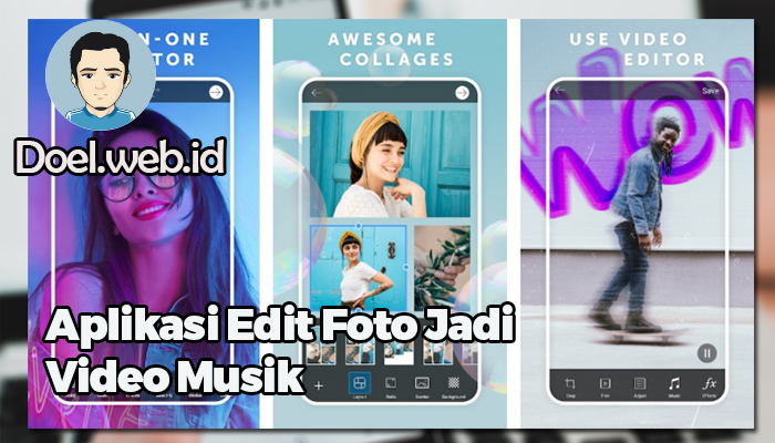 Aplikasi Edit Foto Jadi Video Musik