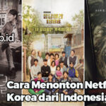 Cara Menonton Netflix Korea dari Indonesia