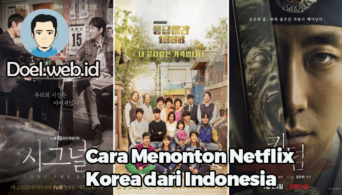 Cara Menonton Netflix Korea dari Indonesia