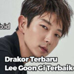 Drakor Terbaru Lee Goon Gi Terbaik