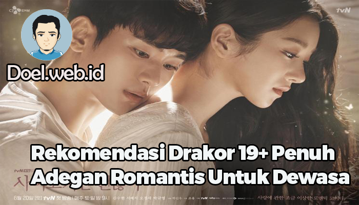 Rekomendasi Drakor 19+ Penuh Adegan Romantis Untuk Dewasa