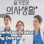 Rekomendasi Drakor tentang Dokter