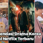 Rekomendasi Drama Korea Original Netflix Terbaru