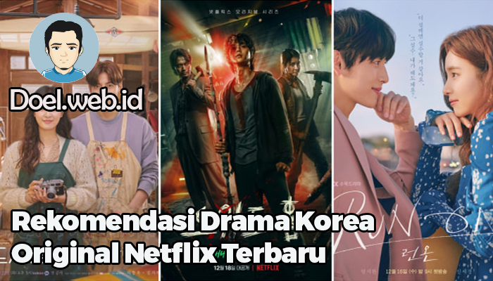 Rekomendasi Drama Korea Original Netflix Terbaru