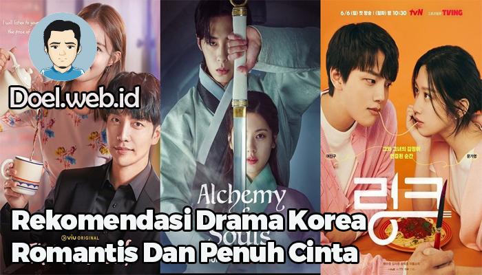 Rekomendasi Drama Korea Romantis Dan Penuh Cinta