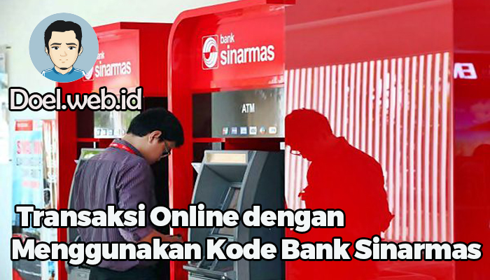  Transaksi Online dengan Menggunakan Kode Bank Sinarmas