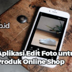 Aplikasi Edit Foto untuk Produk Online Shop