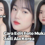Cara Edit Foto Muka Jadi Ala Korea