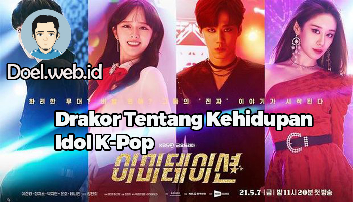 Drakor Tentang Kehidupan Idol K-Pop