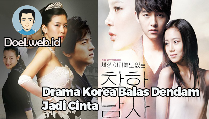 Drama Korea Balas Dendam Jadi Cinta