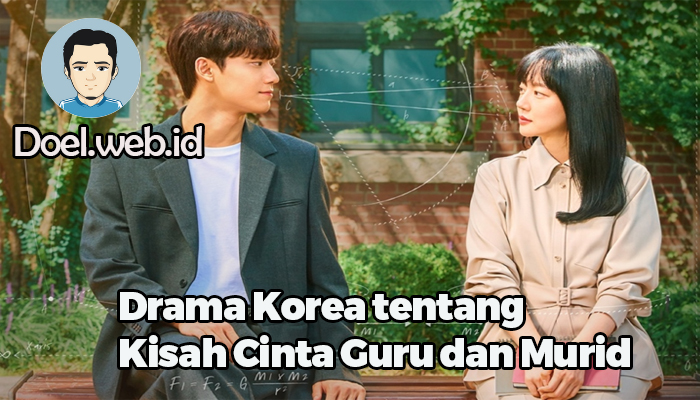 Drama Korea tentang Kisah Cinta Guru dan Murid