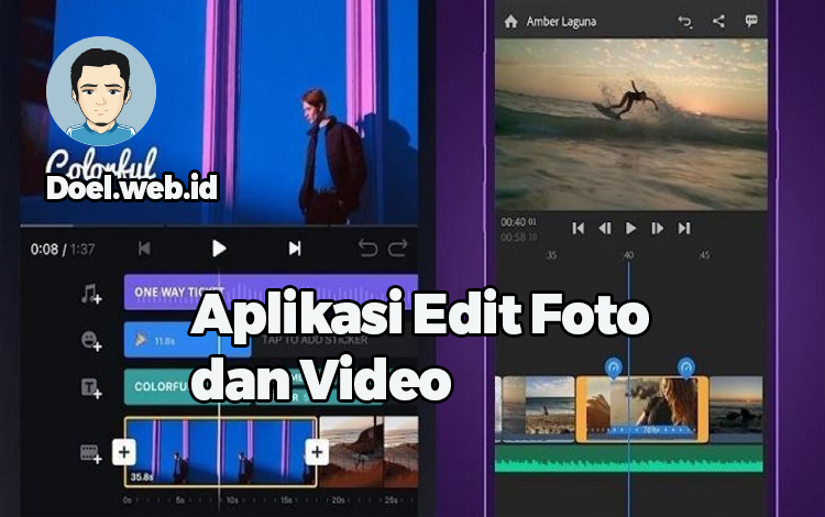 Aplikasi Edit Foto dan Video