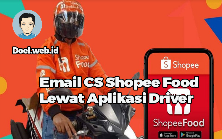 Email CS Shopee Food Lewat Aplikasi Driver