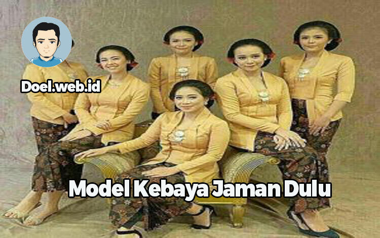 Model Kebaya Jaman Dulu