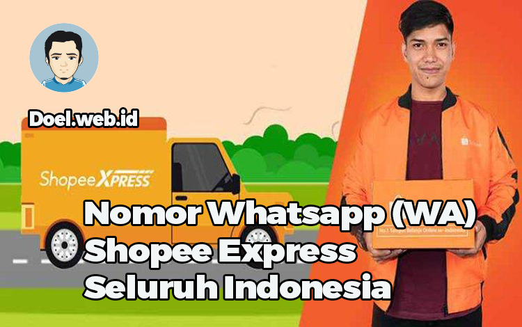 Nomor Whatsapp (WA) Shopee Express Seluruh Indonesia
