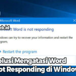 Solusi Mengatasi Word Not Responding di Windows 10