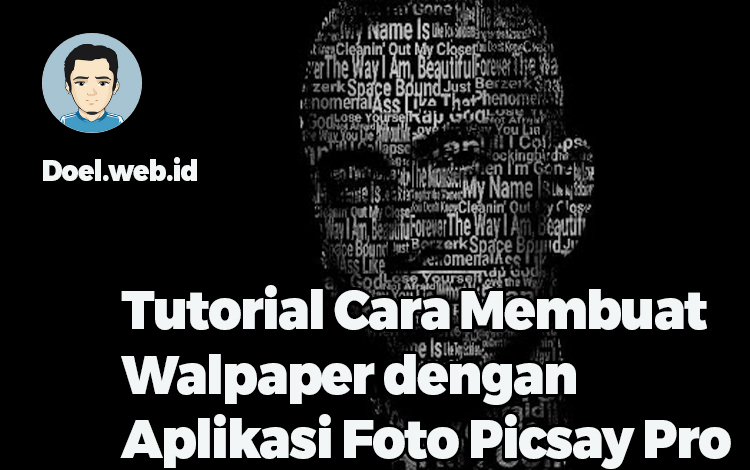 Tutorial Cara Membuat Walpaper dengan Aplikasi Foto Picsay Pro