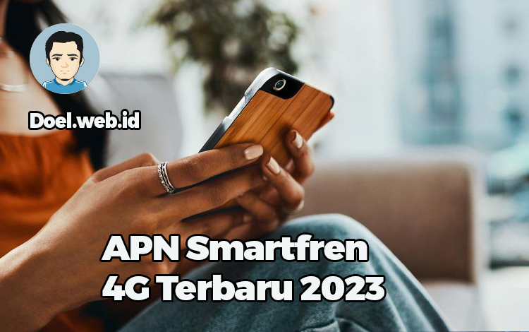APN Smartfren 4G Terbaru 2023